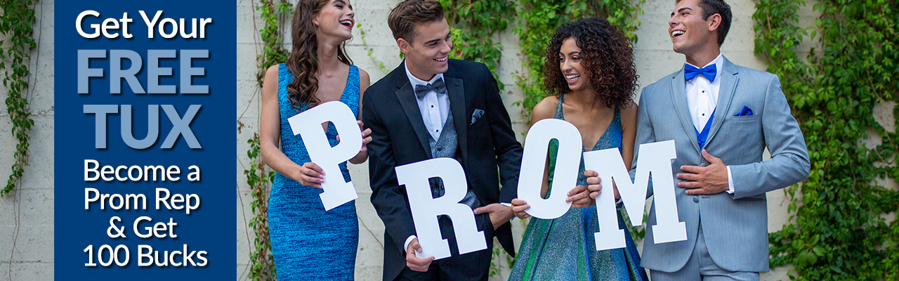 Get your Free Tux - Become a Prom Rep and get 100 Bucks
